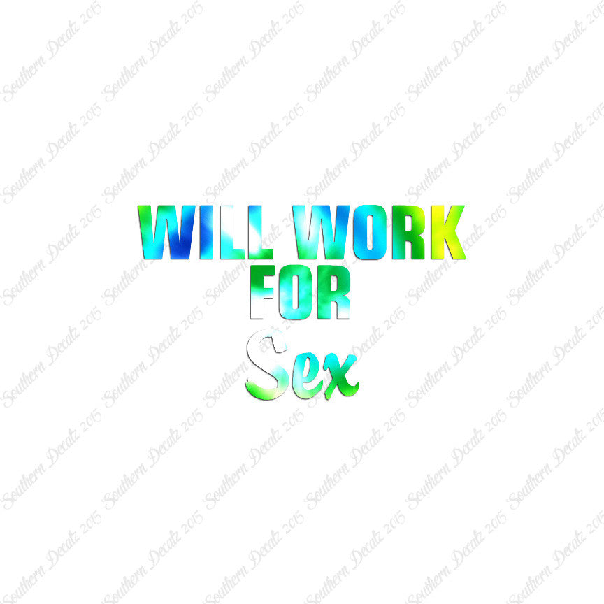 Will Work For Sex