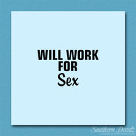 Will Work For Sex