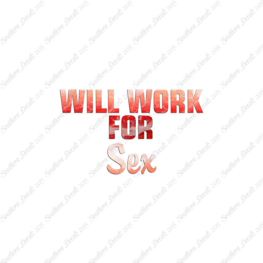 Will Work For Sex