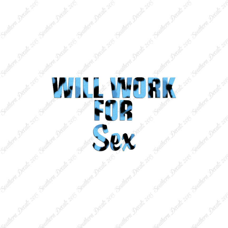 Will Work For Sex