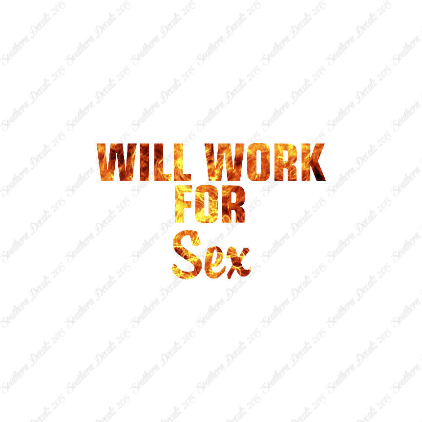 Will Work For Sex