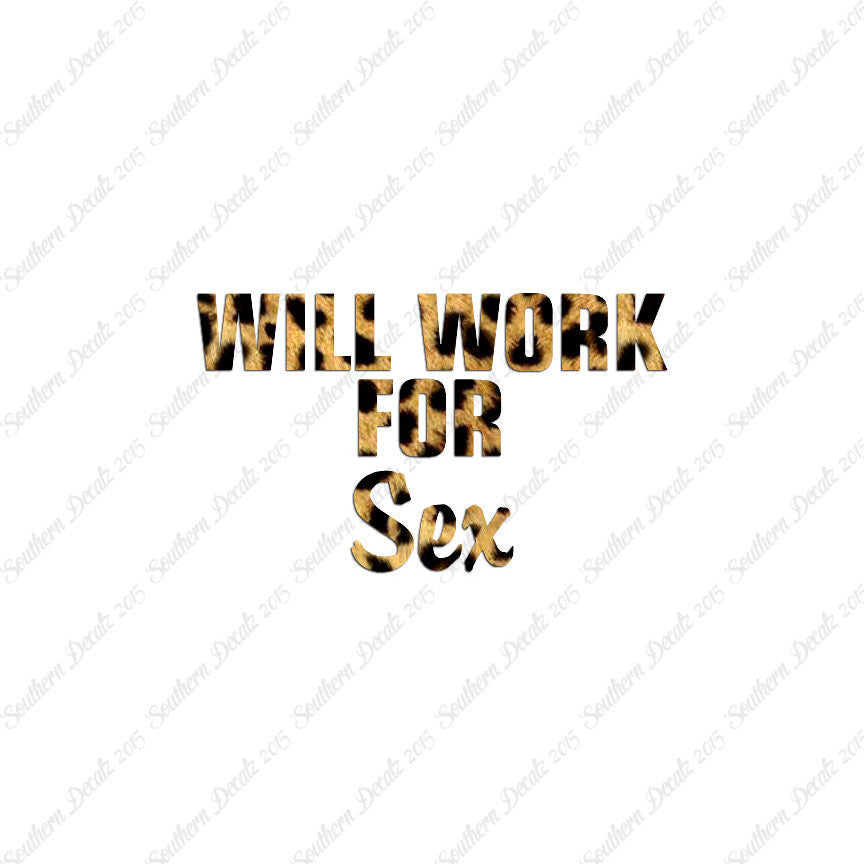 Will Work For Sex