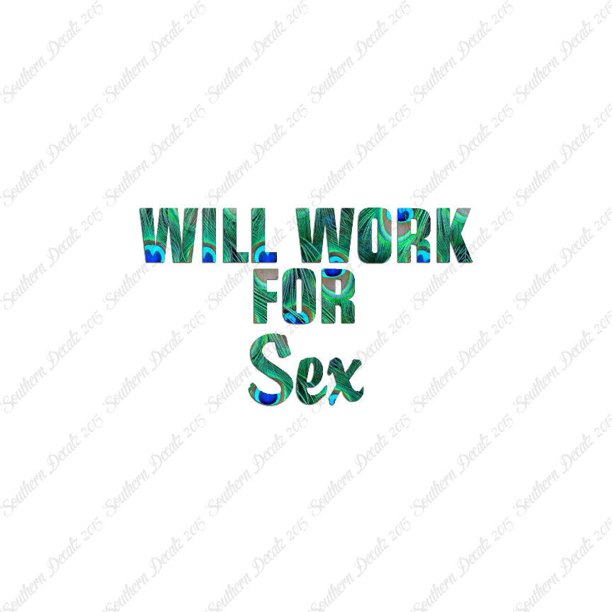 Will Work For Sex
