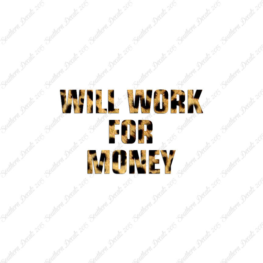 Will Work For Money