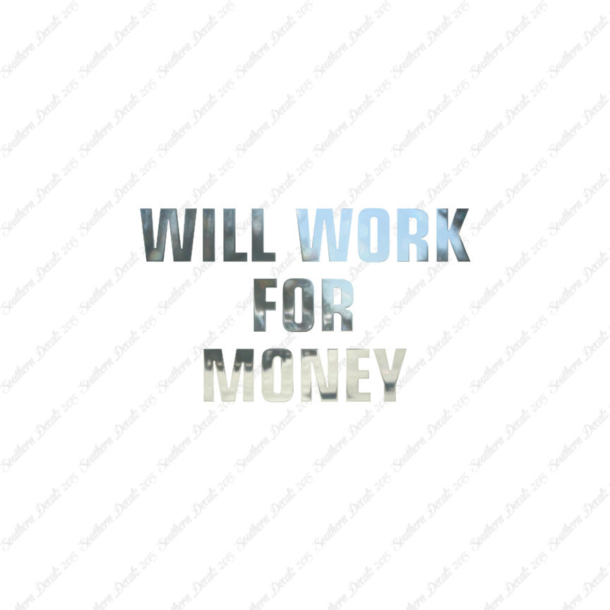 Will Work For Money