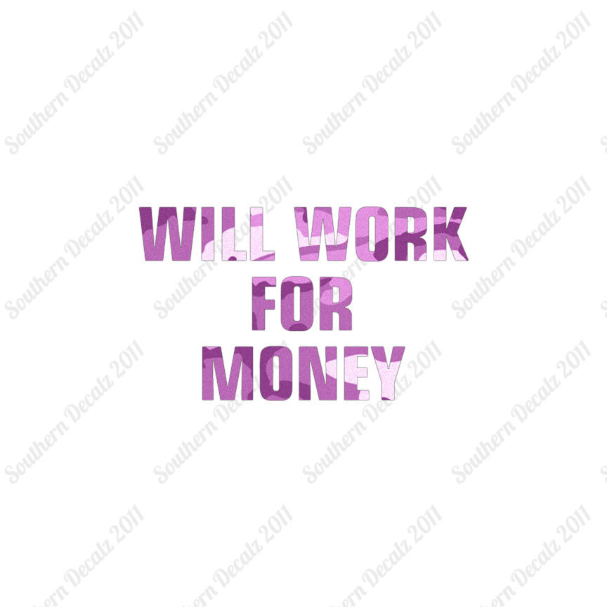 Will Work For Money
