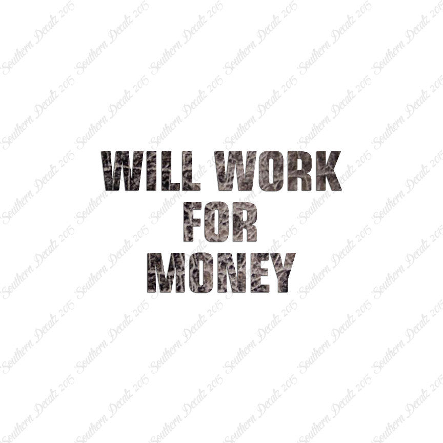 Will Work For Money