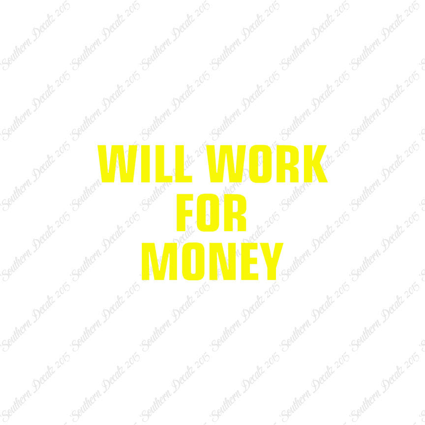 Will Work For Money