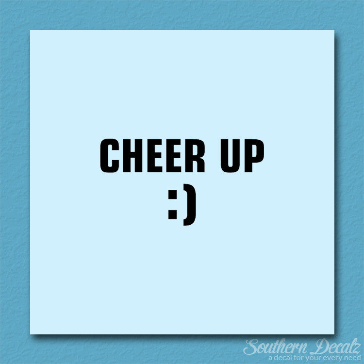Cheer Up Smile Face