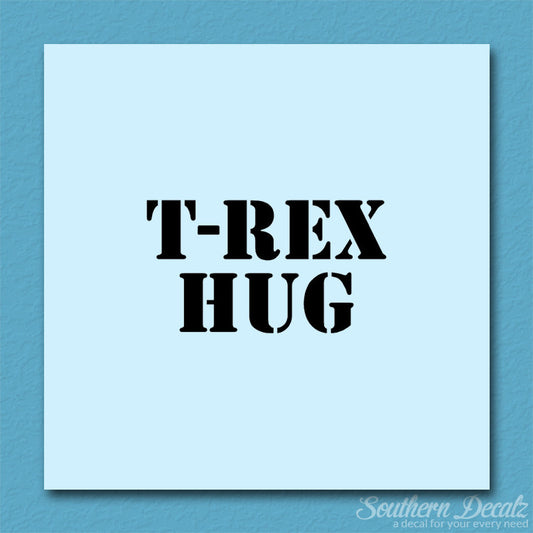 Trex Hug