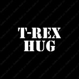 Trex Hug