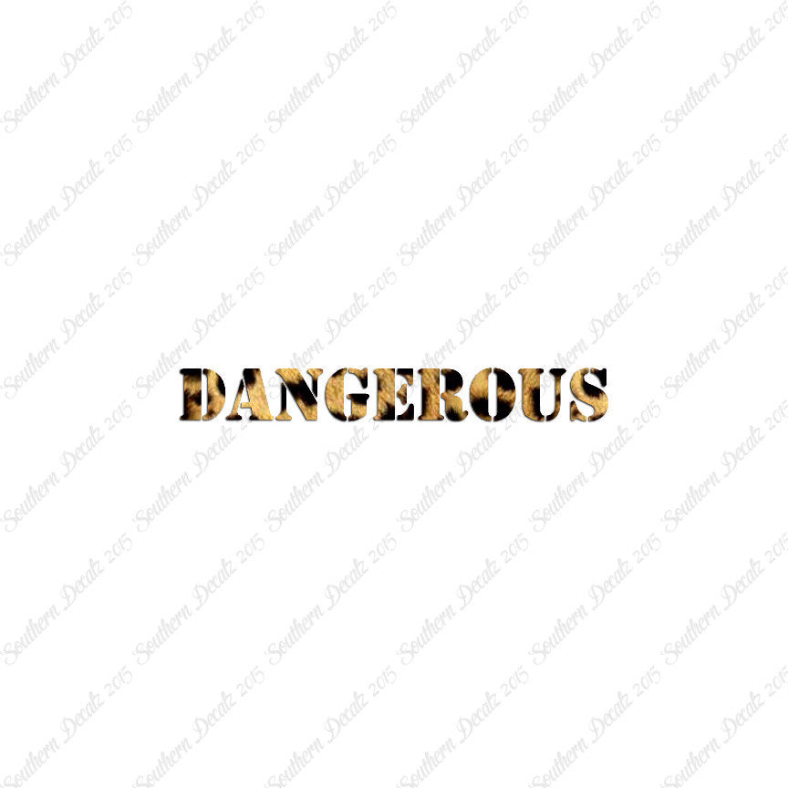 Dangerous