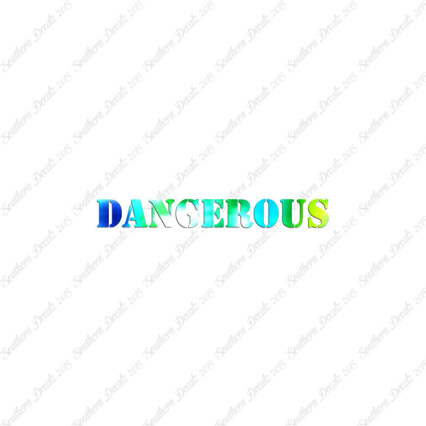 Dangerous