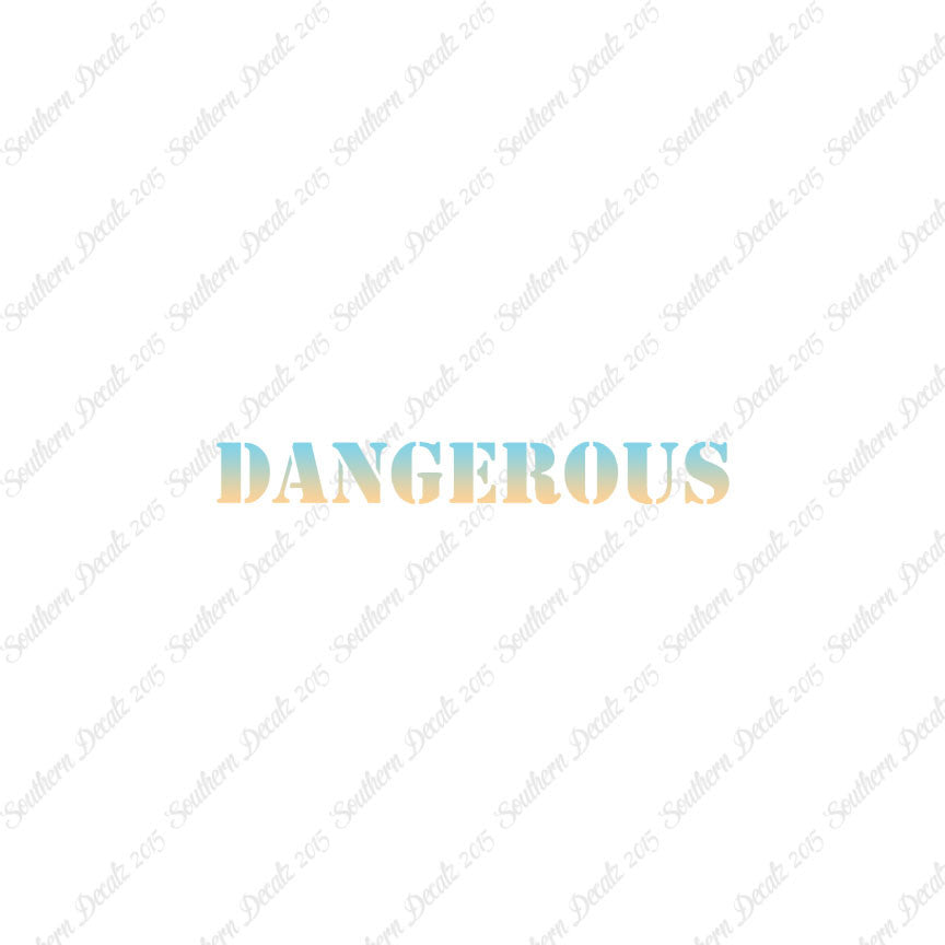 Dangerous