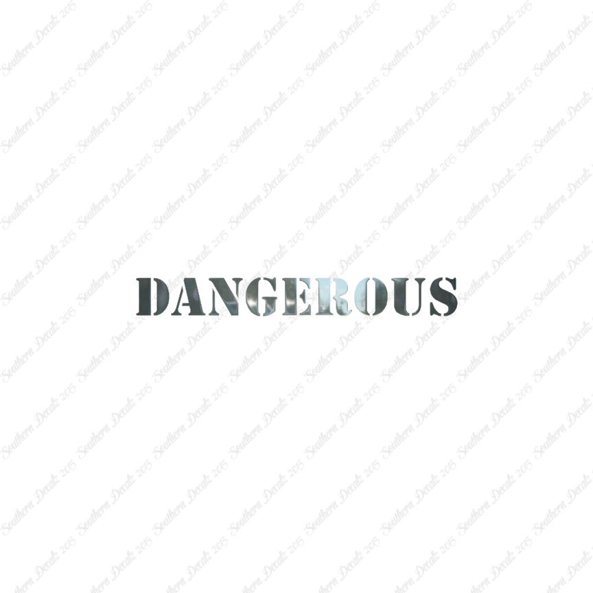 Dangerous