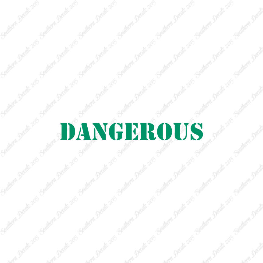 Dangerous