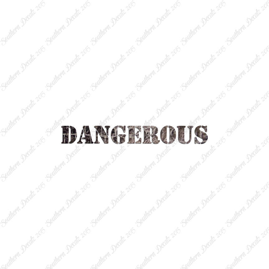Dangerous