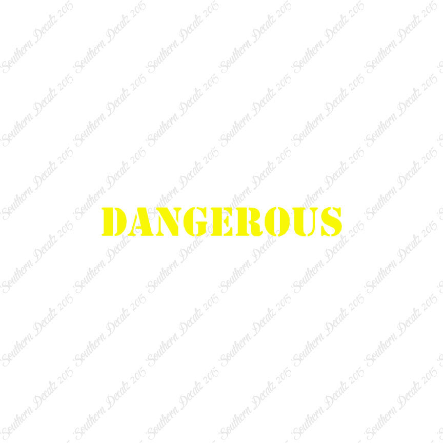 Dangerous