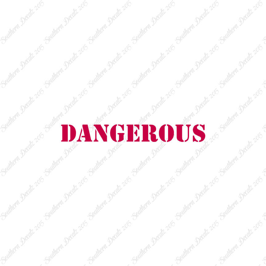 Dangerous