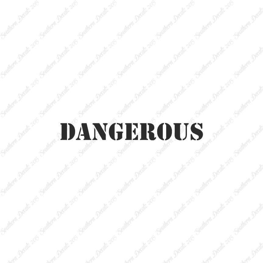 Dangerous