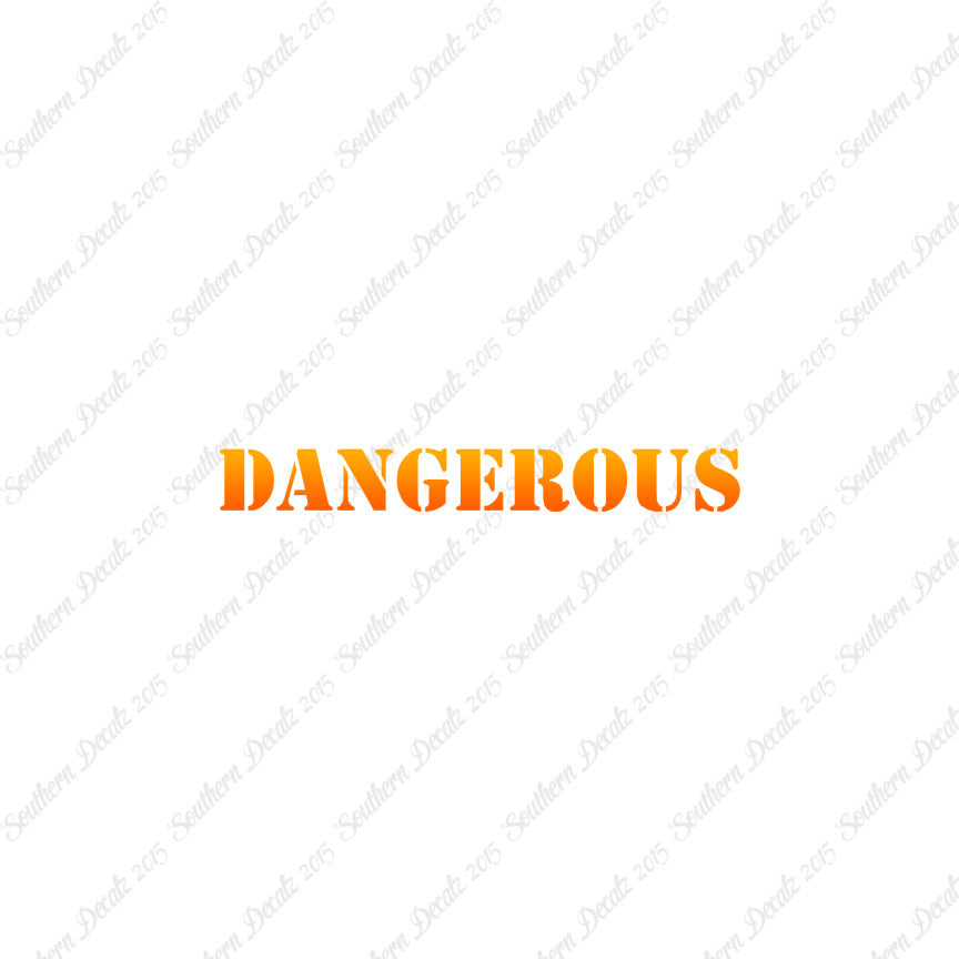 Dangerous