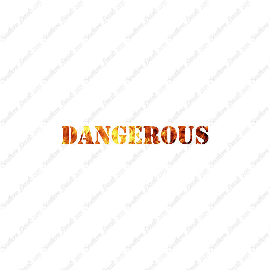 Dangerous