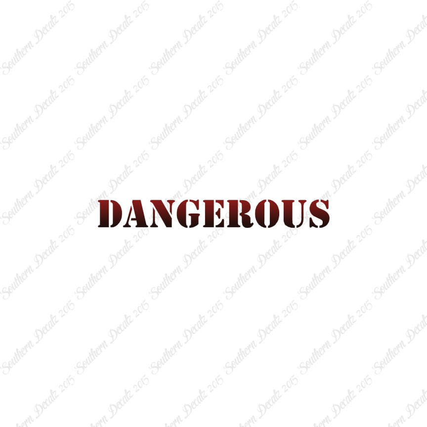 Dangerous