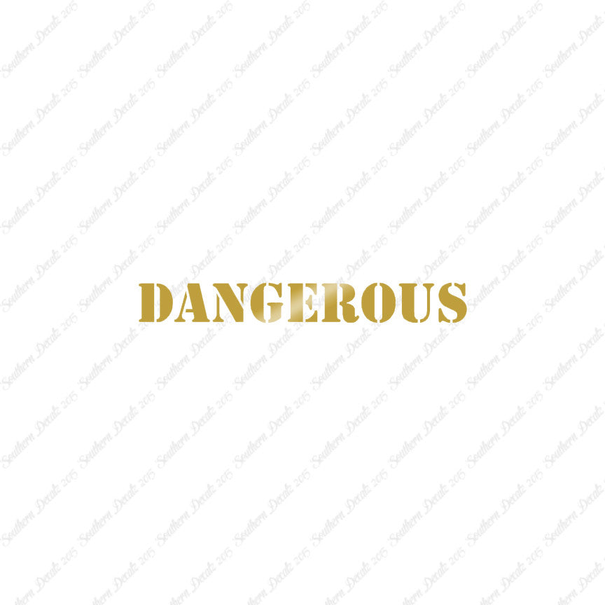 Dangerous