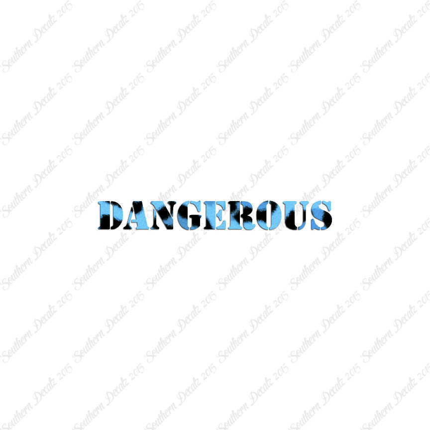 Dangerous