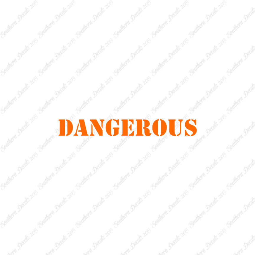 Dangerous