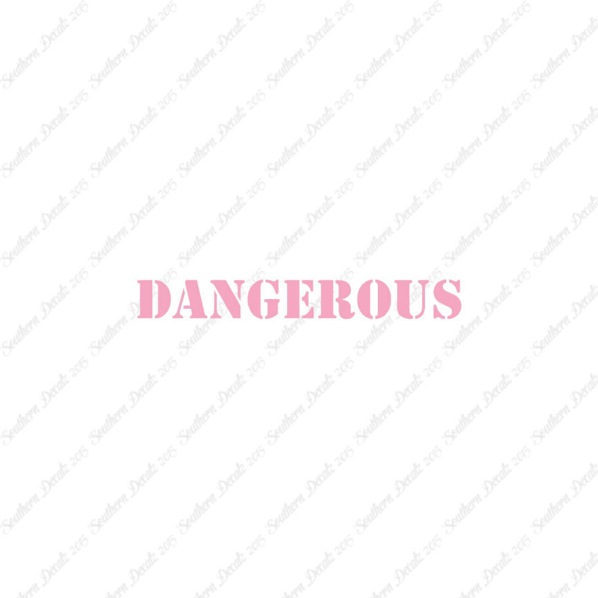 Dangerous