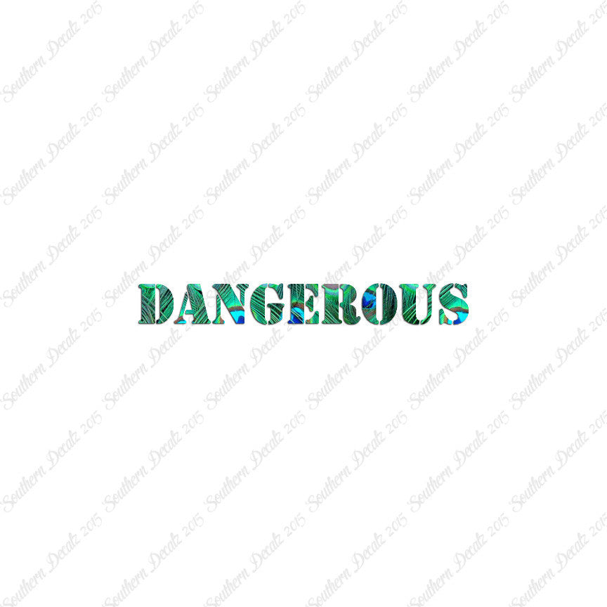 Dangerous
