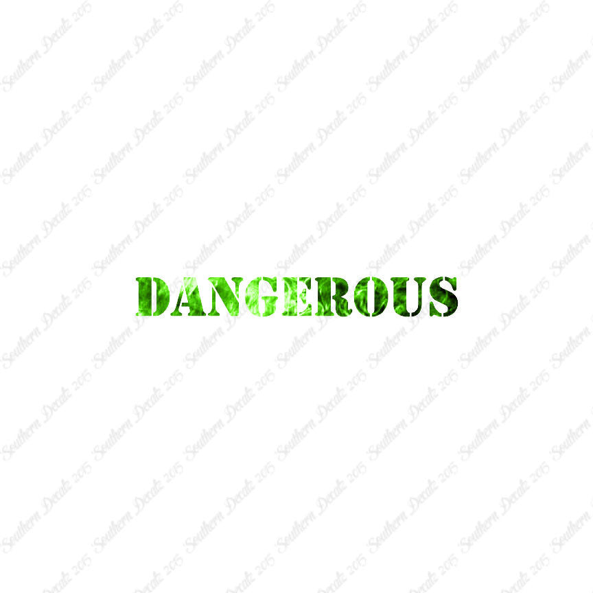 Dangerous