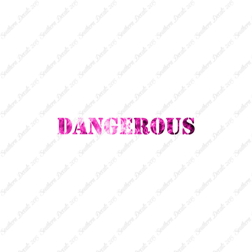 Dangerous
