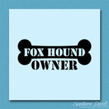 Fox Hound Dog Owner Bone
