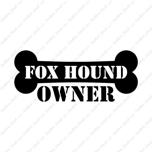 Fox Hound Dog Owner Bone