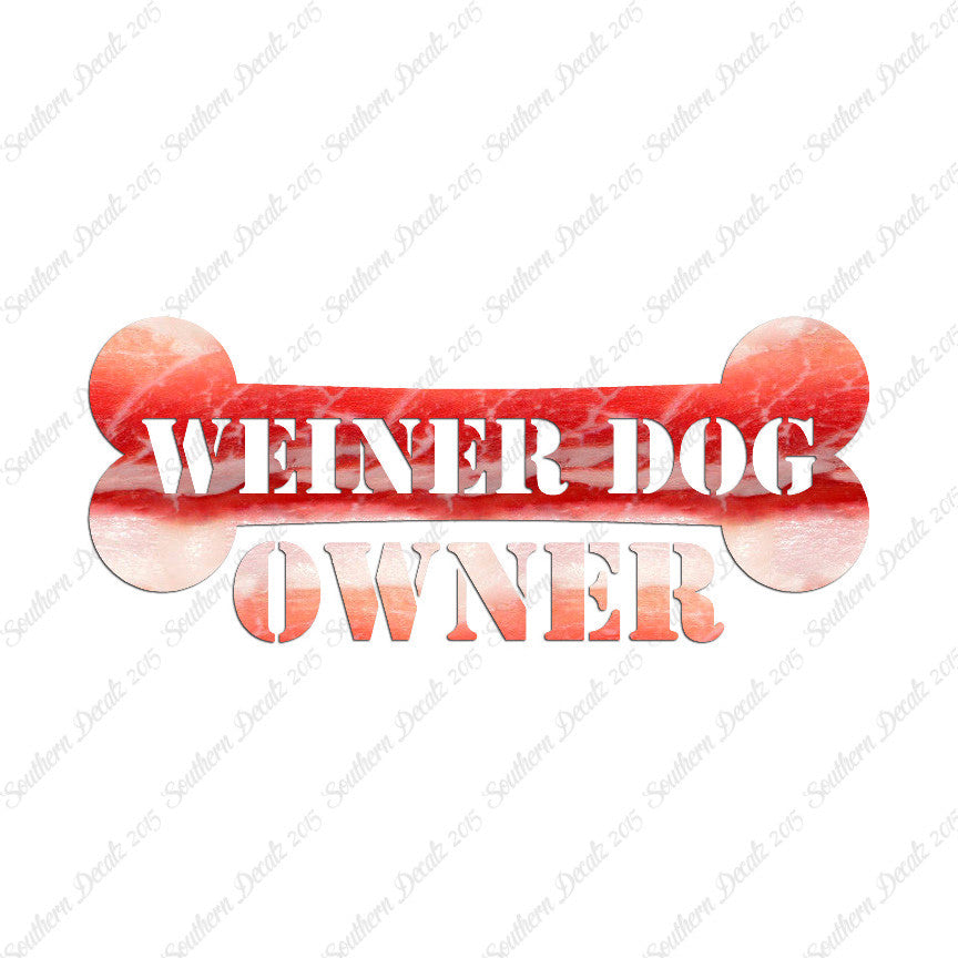 Weiner Dog Owner Bone Dachshund