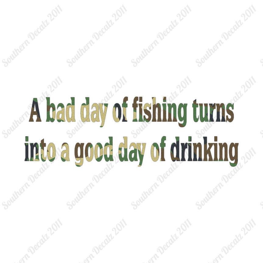 Bad Fishing Good Drinking