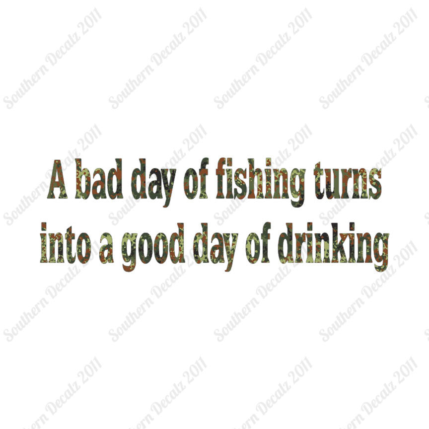 Bad Fishing Good Drinking