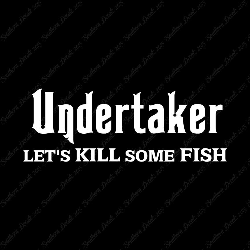 Undertaker Fishing