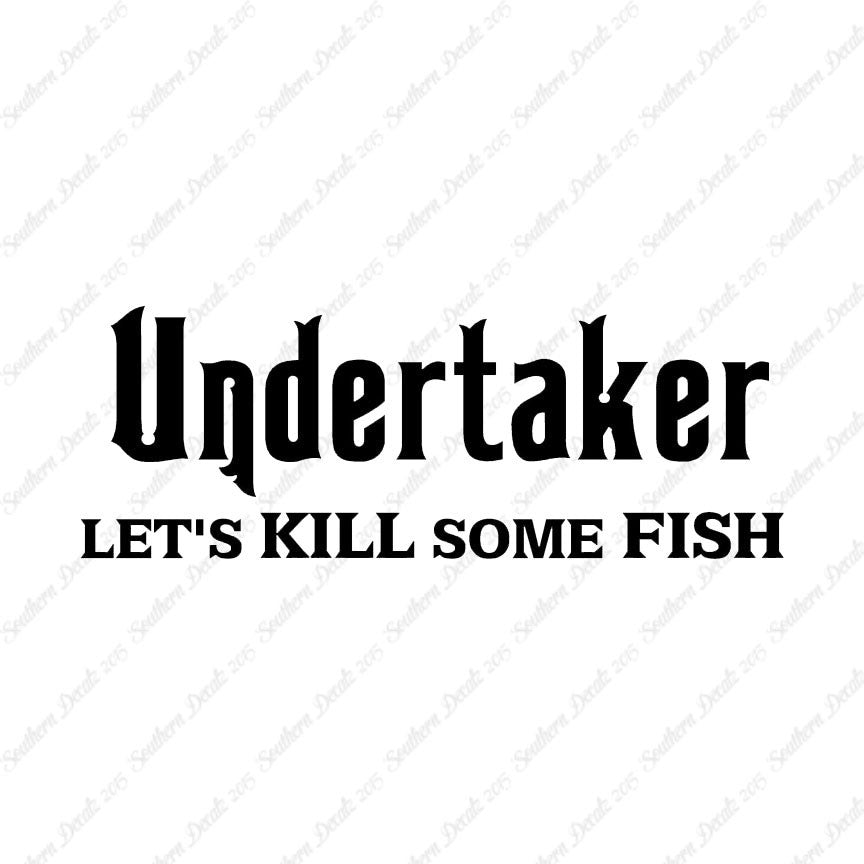 Undertaker Fishing