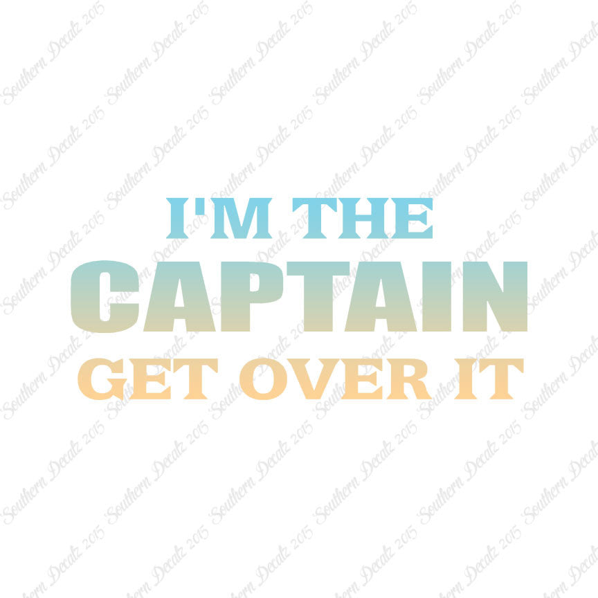 I'm Captain Get Over It