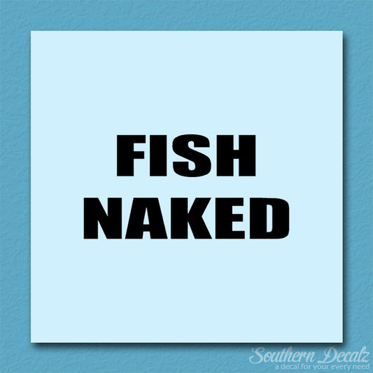 Fish Naked