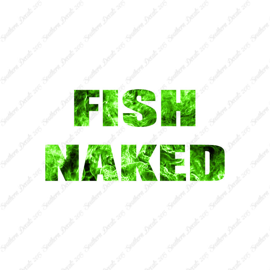 Fish Naked