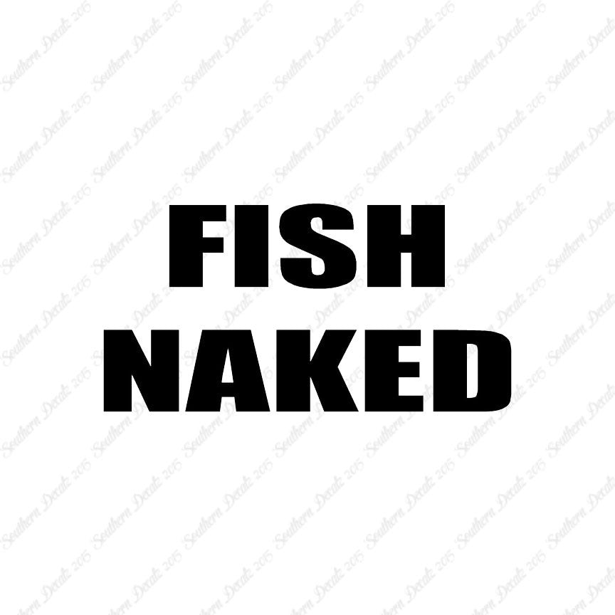 Fish Naked