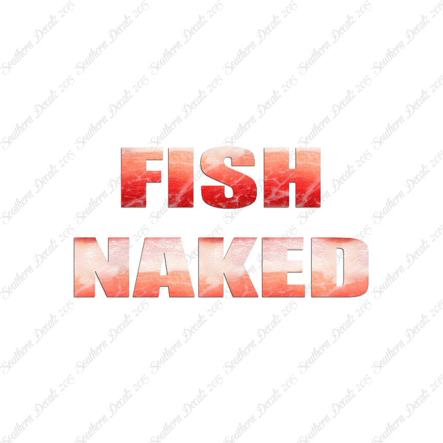 Fish Naked