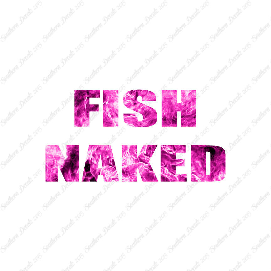 Fish Naked