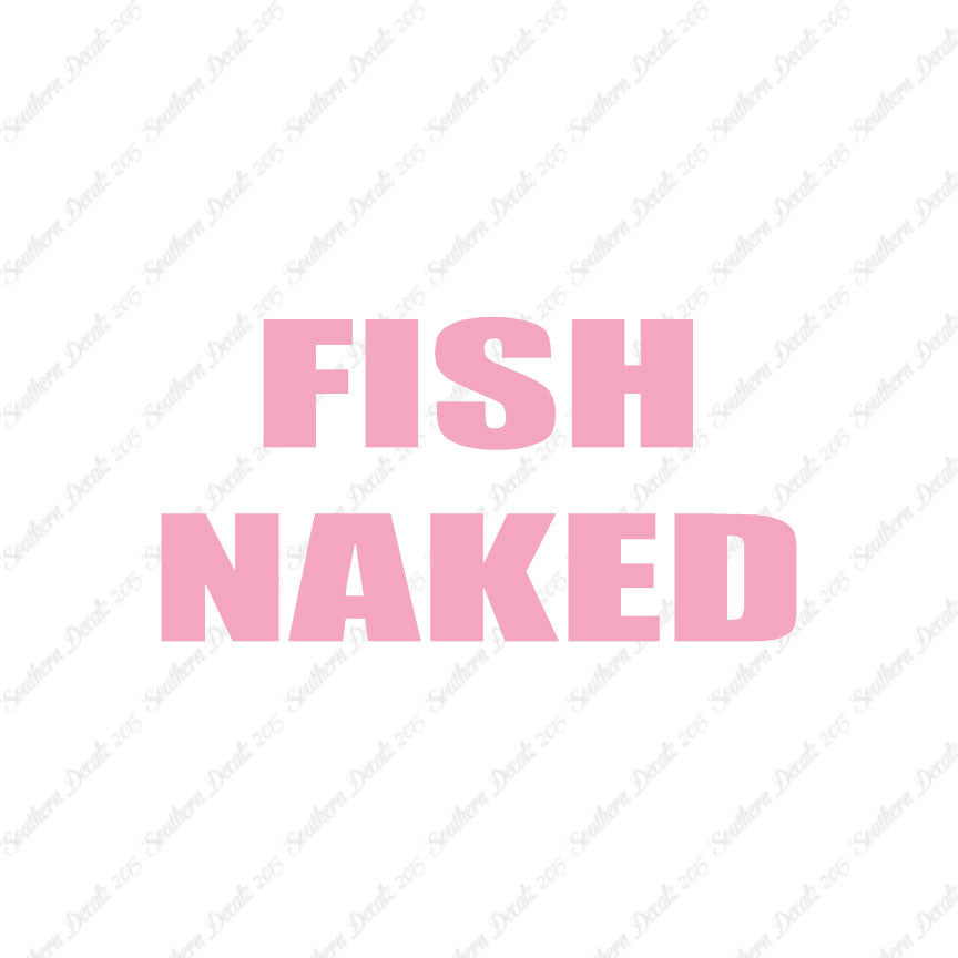 Fish Naked