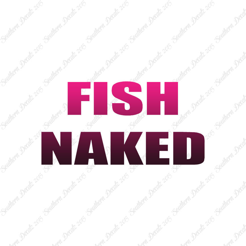 Fish Naked