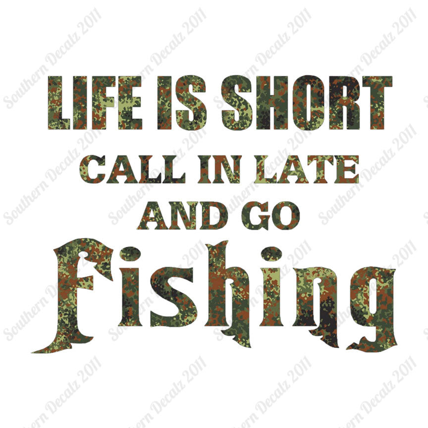 Life Is Short Go Fishing